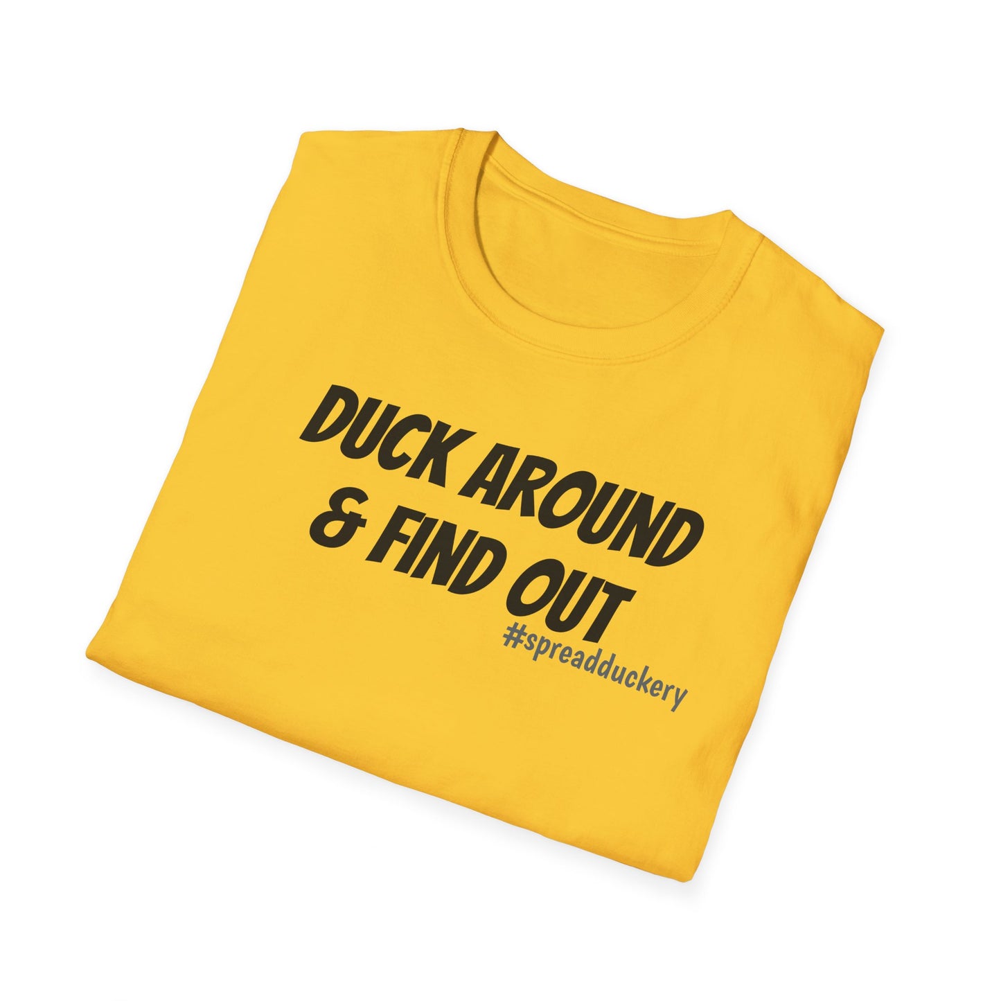 Duck Around & Find Out Unisex Softstyle T-Shirt