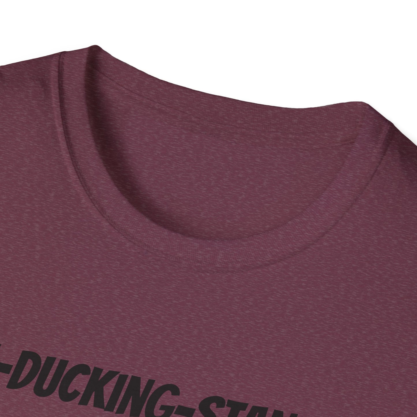 Out-Ducking-Standing Unisex Softstyle T-Shirt