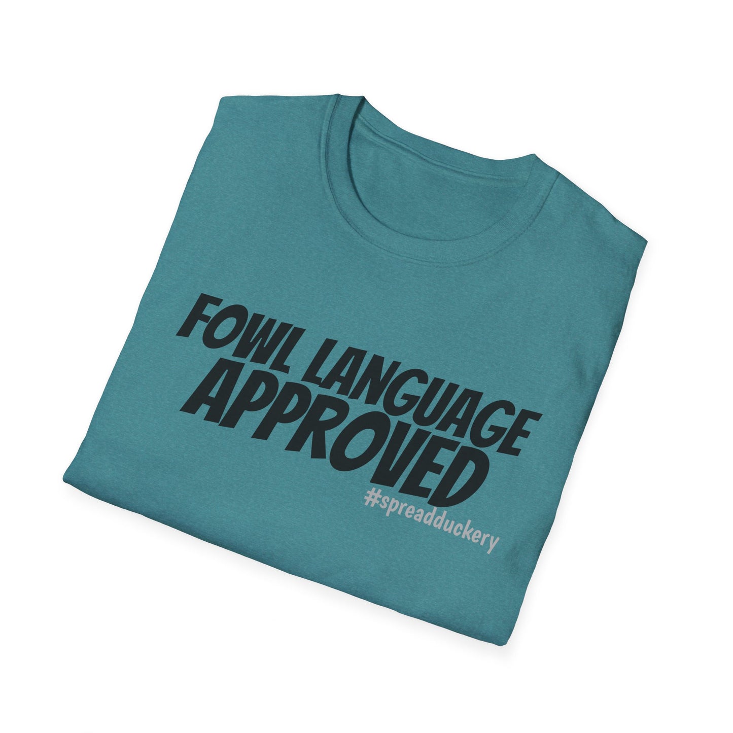 Fowl Language Approved Unisex Softstyle T-Shirt