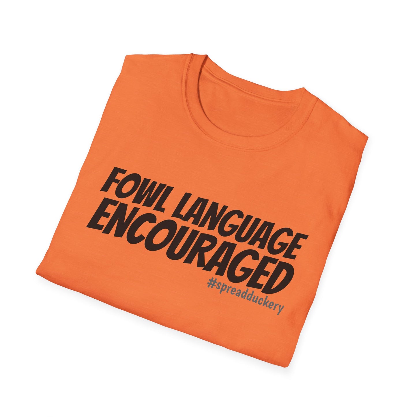 Fowl Language Encouraged Unisex Softstyle T-Shirt