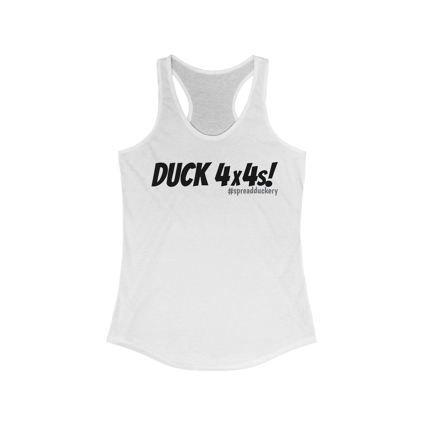 Duck 4x4s! Women's Ideal Racerback Tank