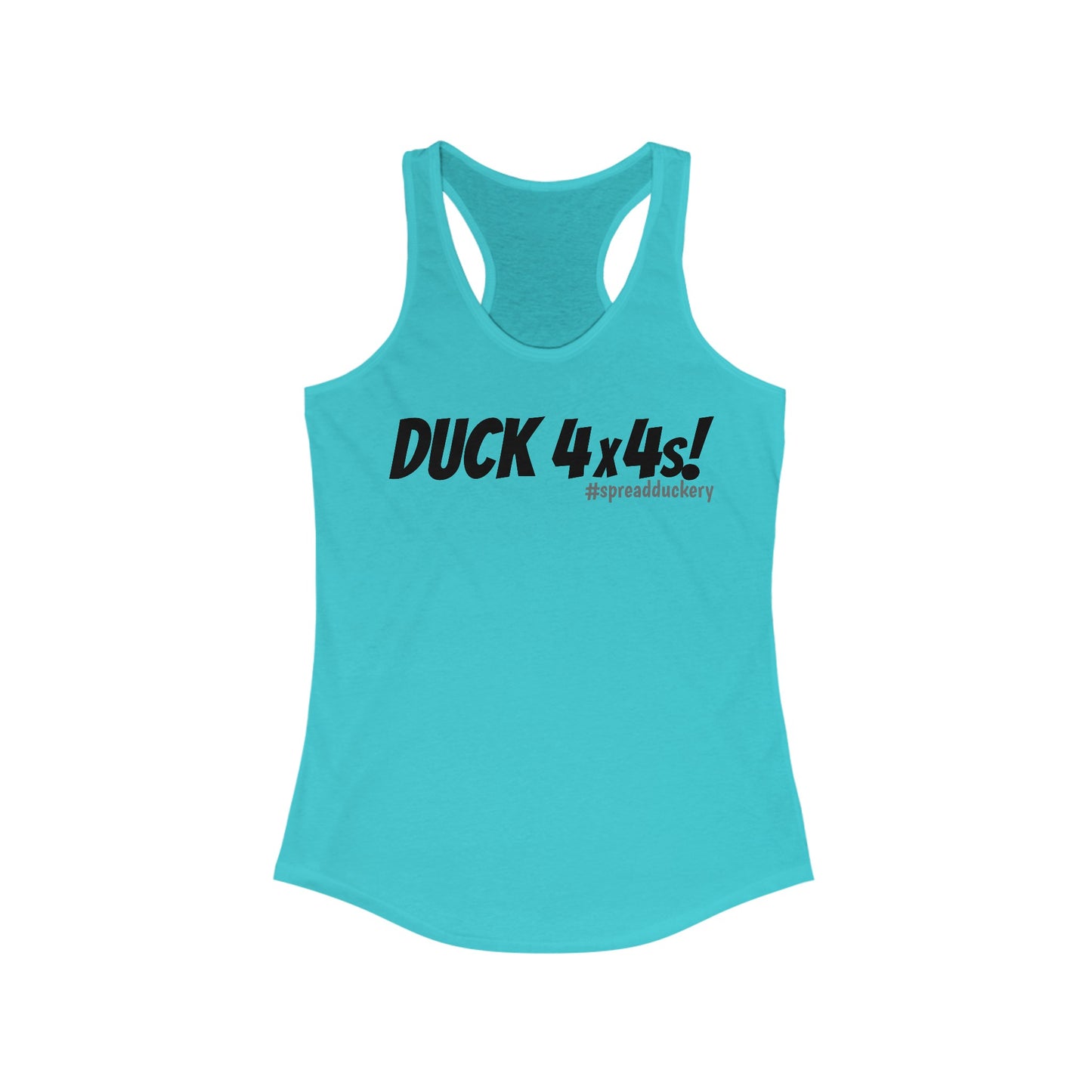 Duck 4x4s! Women's Ideal Racerback Tank