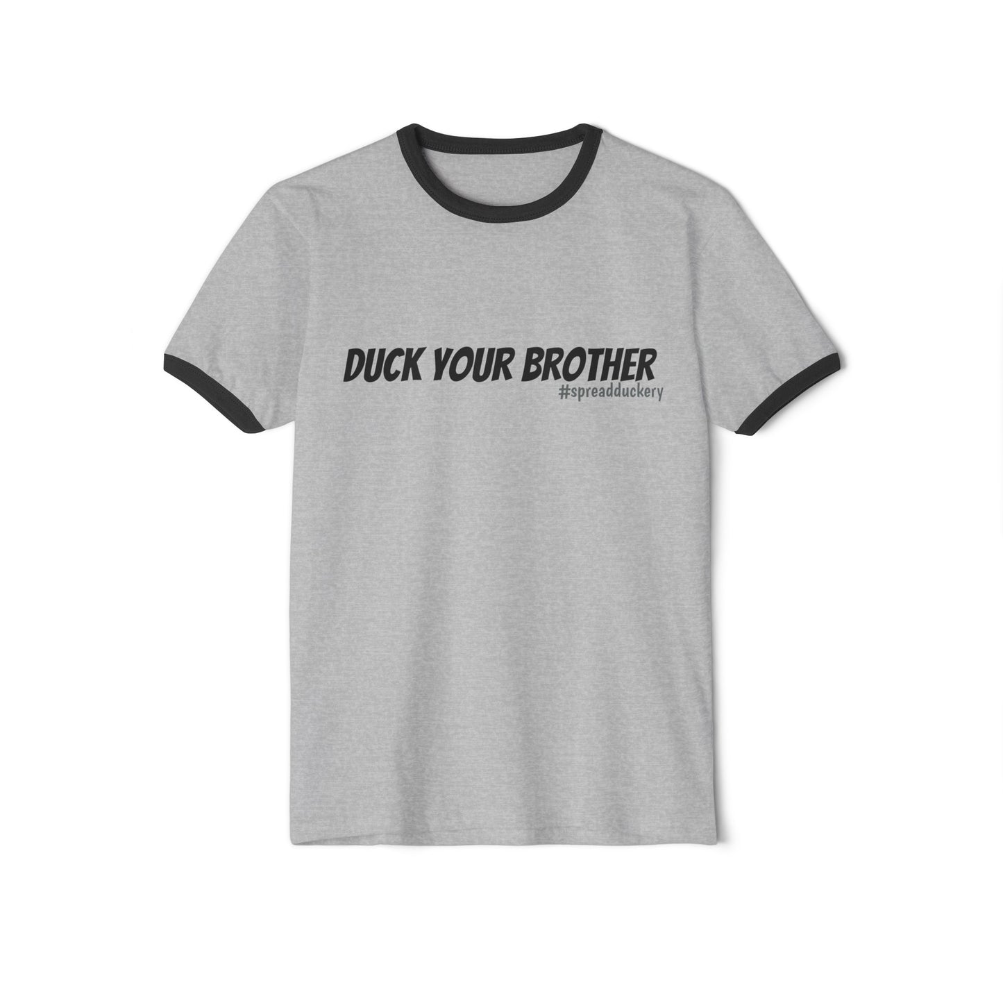 Duck Your Brother Cotton Ringer T-Shirt