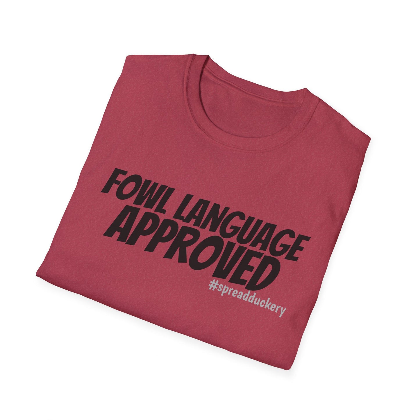 Fowl Language Approved Unisex Softstyle T-Shirt