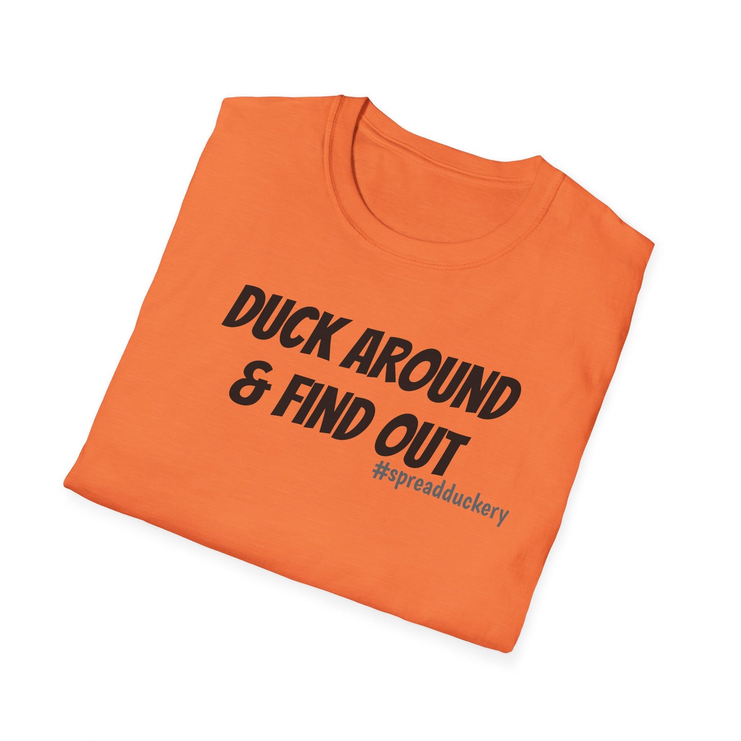 Duck Around & Find Out Unisex Softstyle T-Shirt