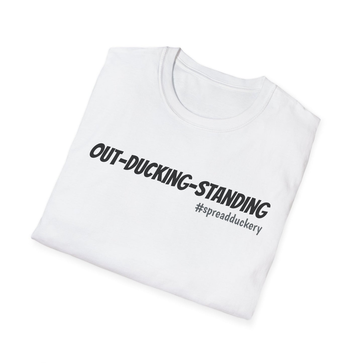 Out-Ducking-Standing Unisex Softstyle T-Shirt