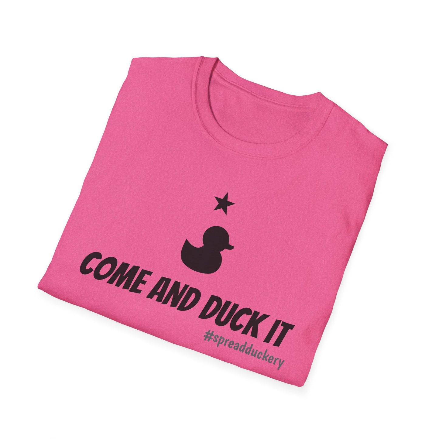 Come and Duck It Unisex Softstyle T-Shirt