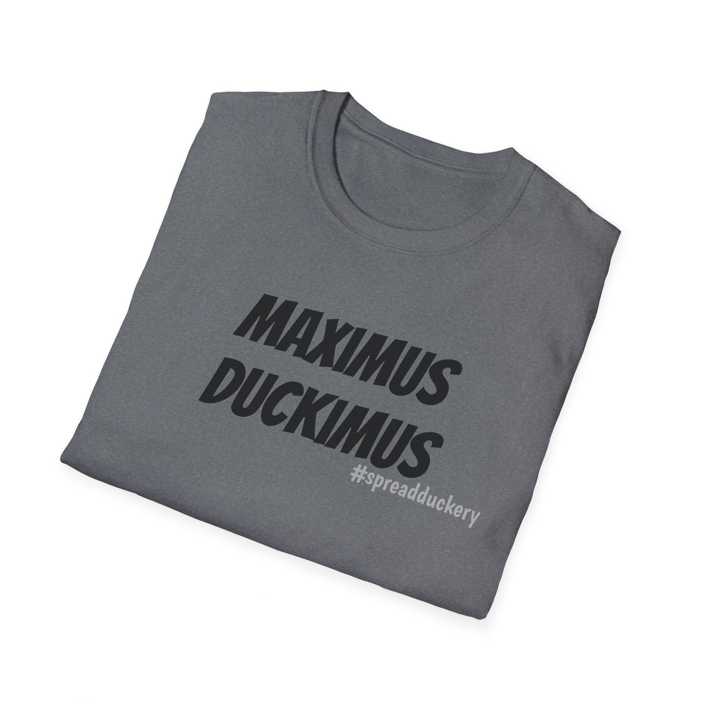 Maximus Duckimus Unisex Softstyle T-Shirt