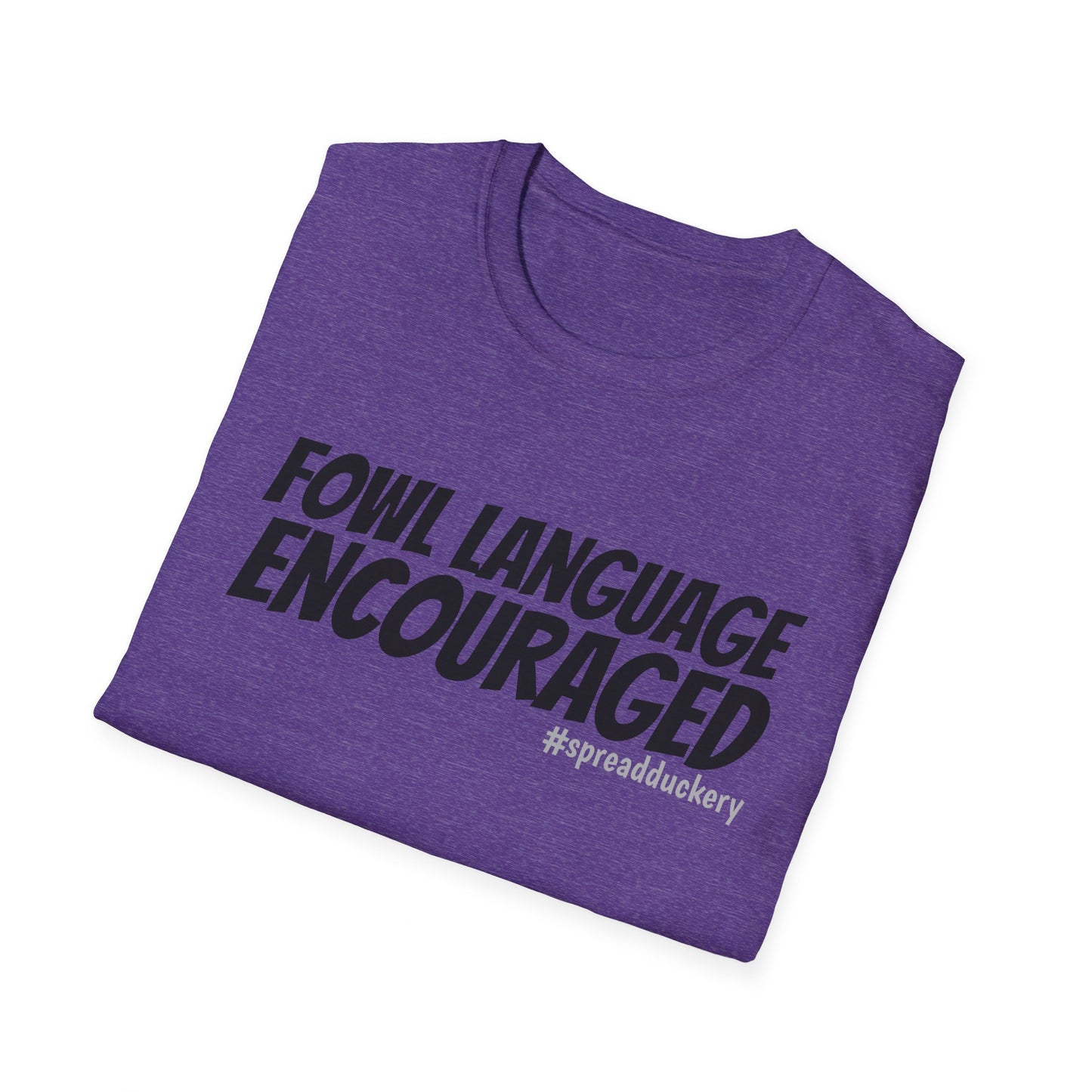 Fowl Language Encouraged Unisex Softstyle T-Shirt