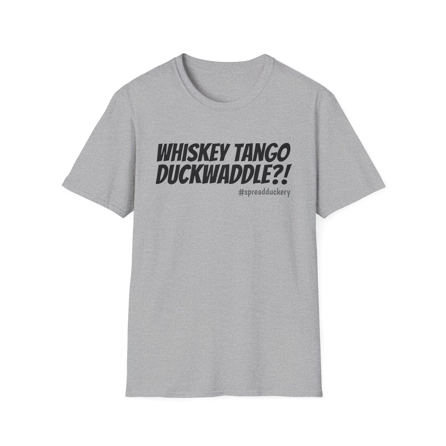 Whiskey Tango Duckwaddle?! Unisex Softstyle T-Shirt