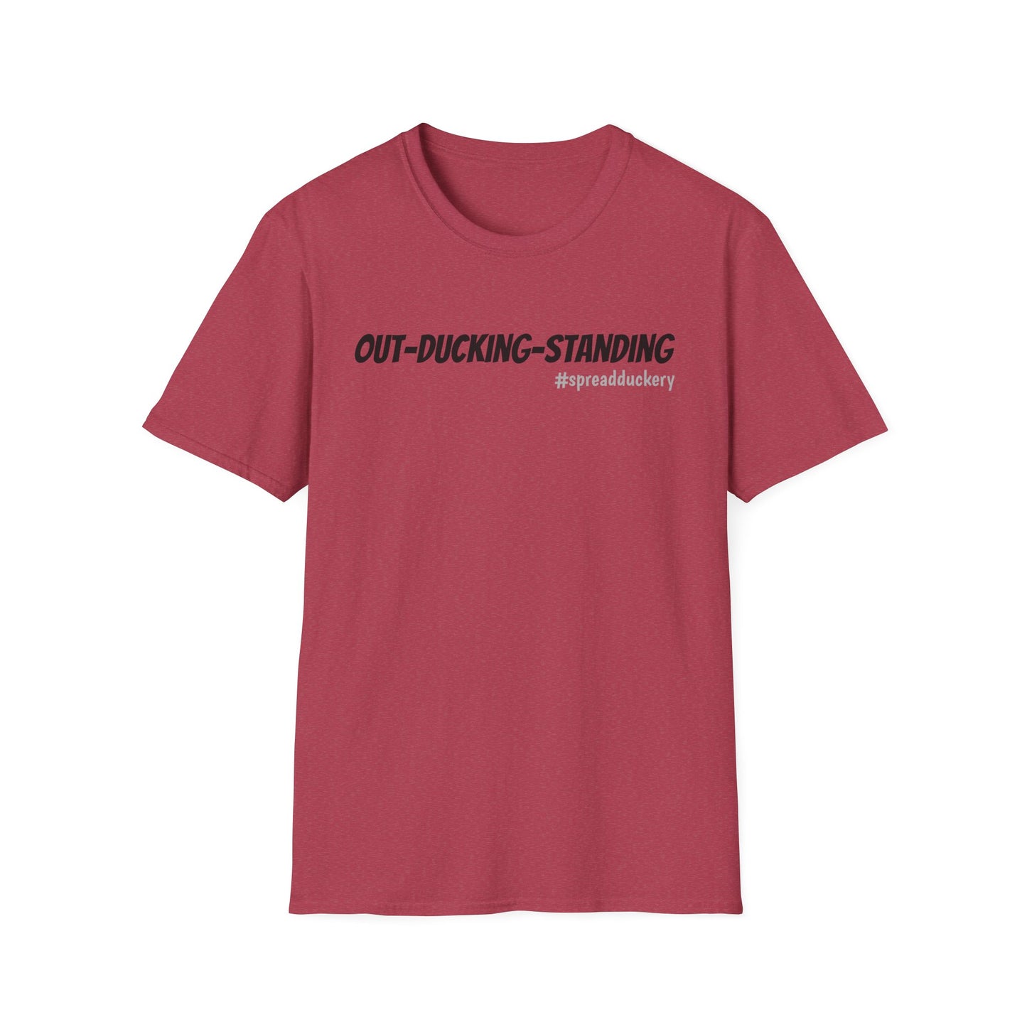 Out-Ducking-Standing Unisex Softstyle T-Shirt