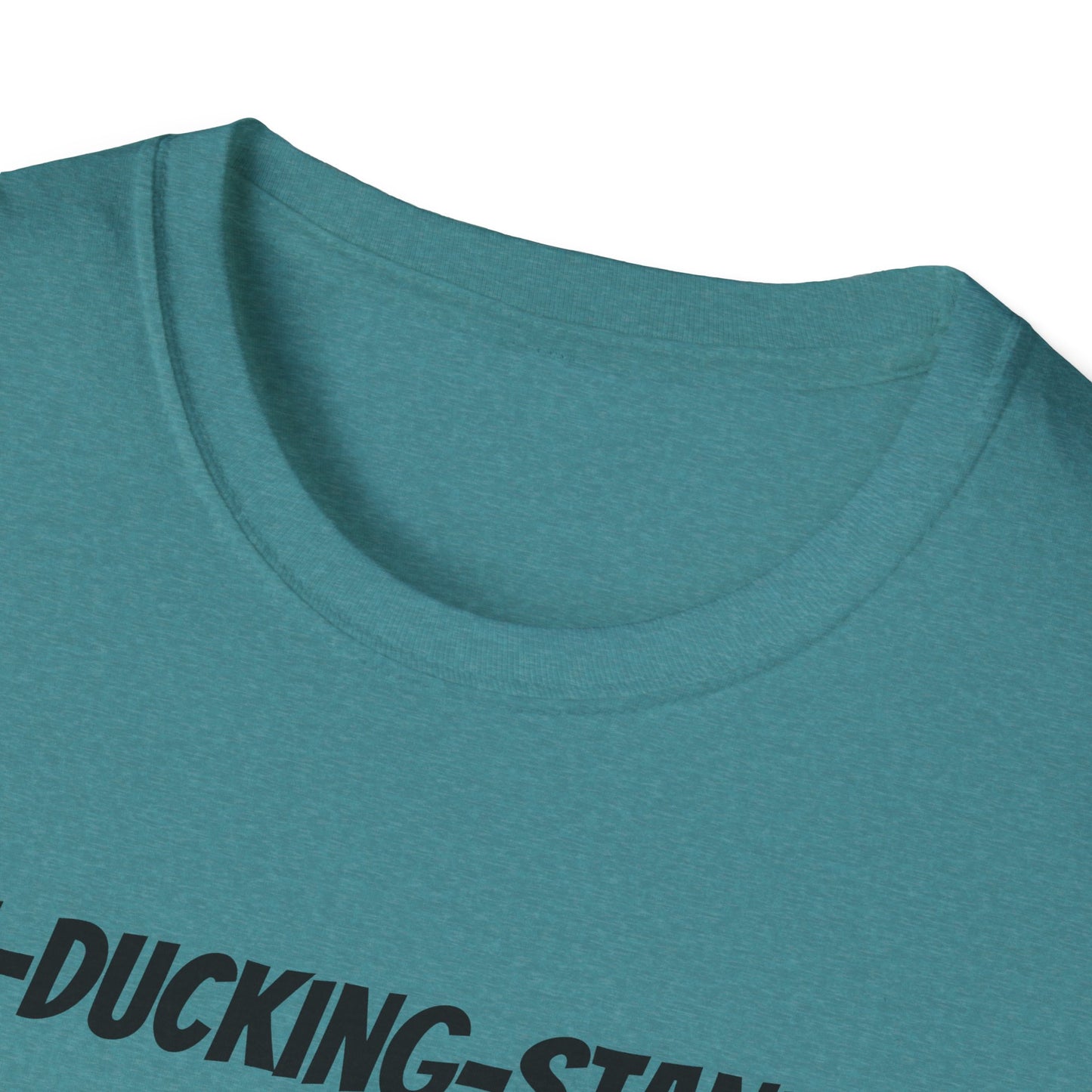 Out-Ducking-Standing Unisex Softstyle T-Shirt