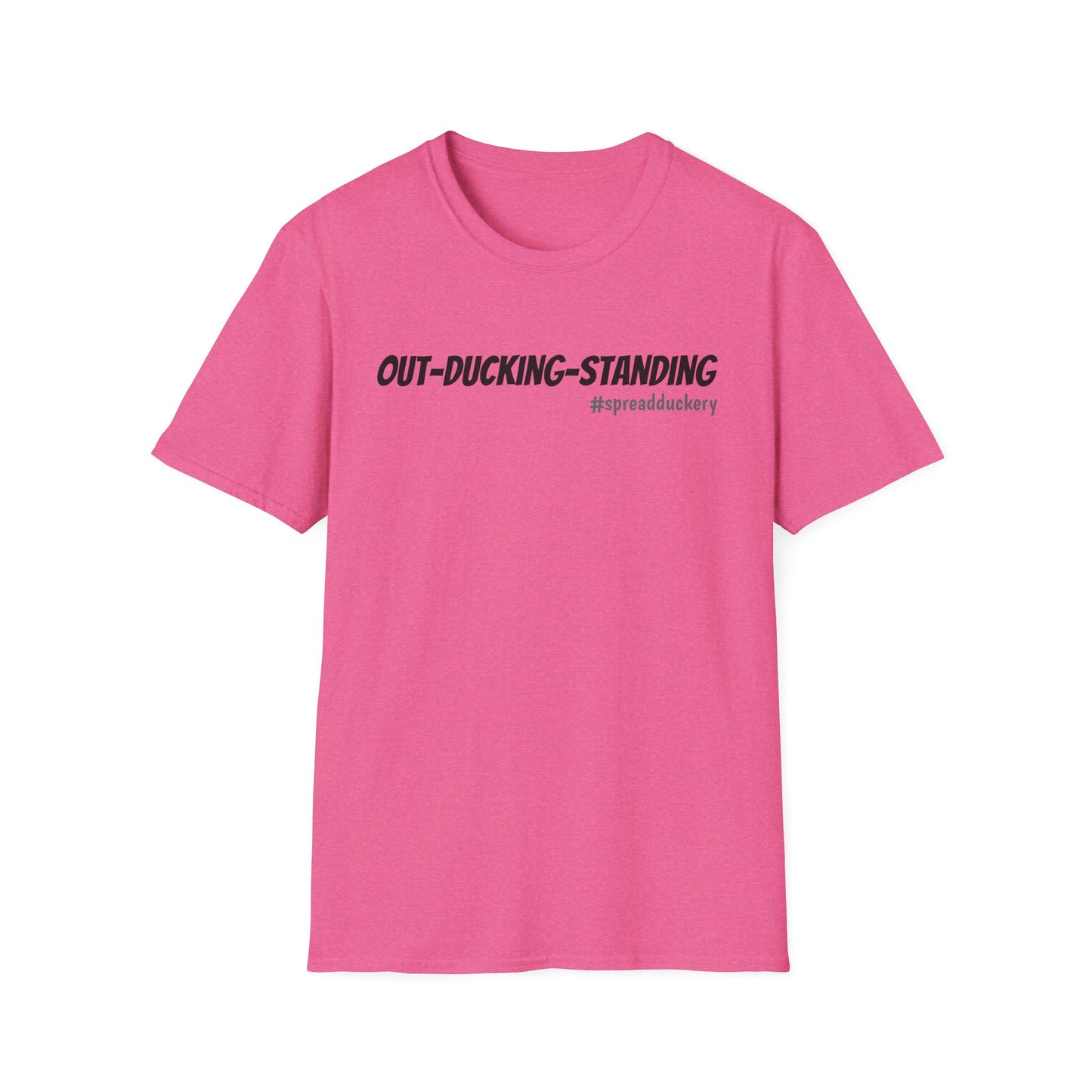 Out-Ducking-Standing Unisex Softstyle T-Shirt