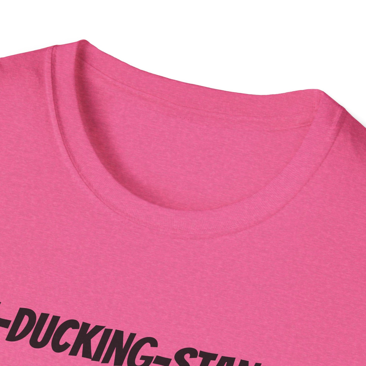 Out-Ducking-Standing Unisex Softstyle T-Shirt