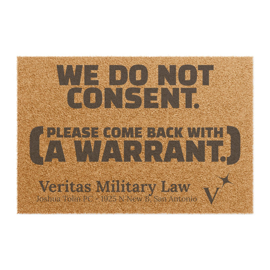 Doormat - "We Do Not Consent" Fourth Amendment Coir Welcome Mat (Veritas Military Law)