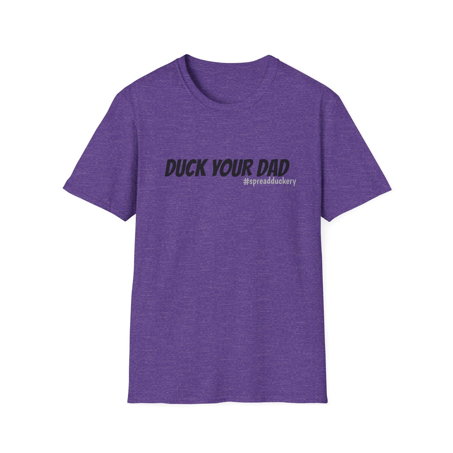 Duck Your Dad Unisex Softstyle T-Shirt