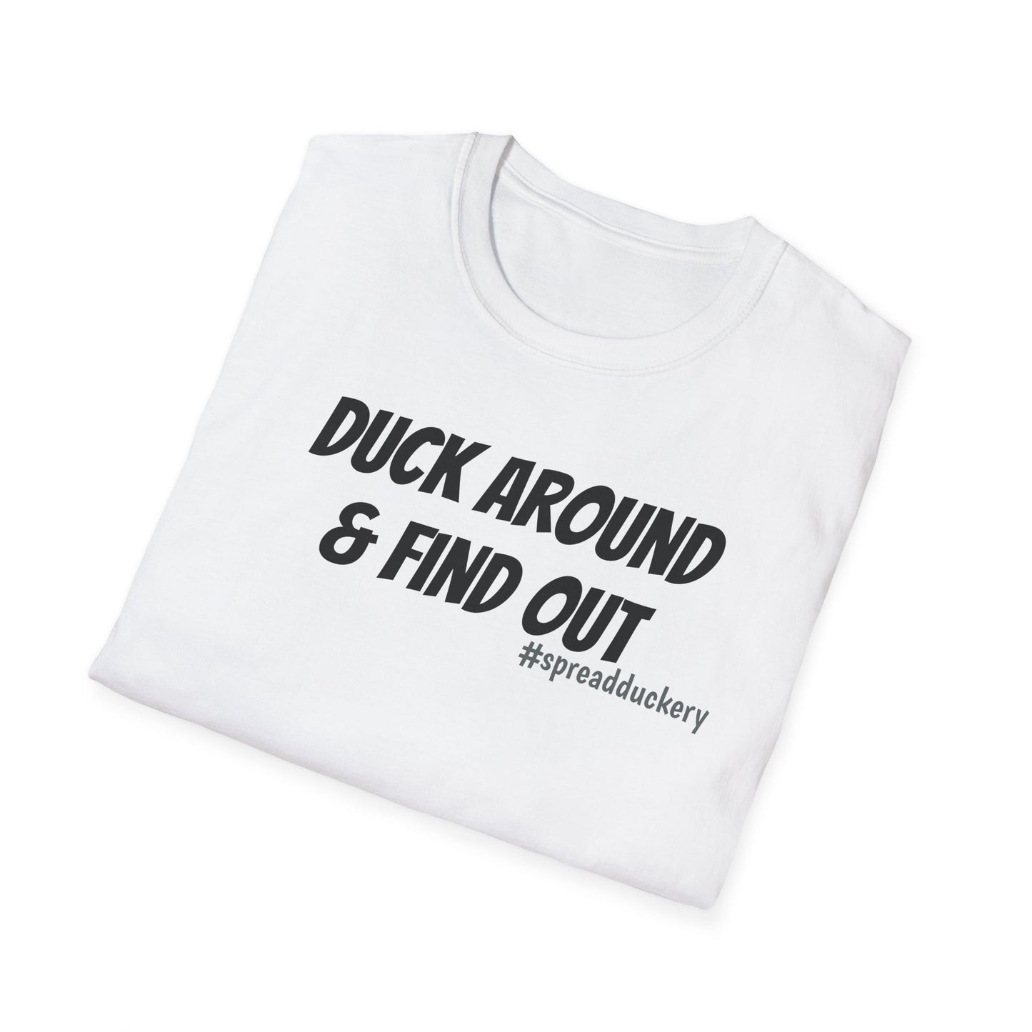 Duck Around & Find Out Unisex Softstyle T-Shirt