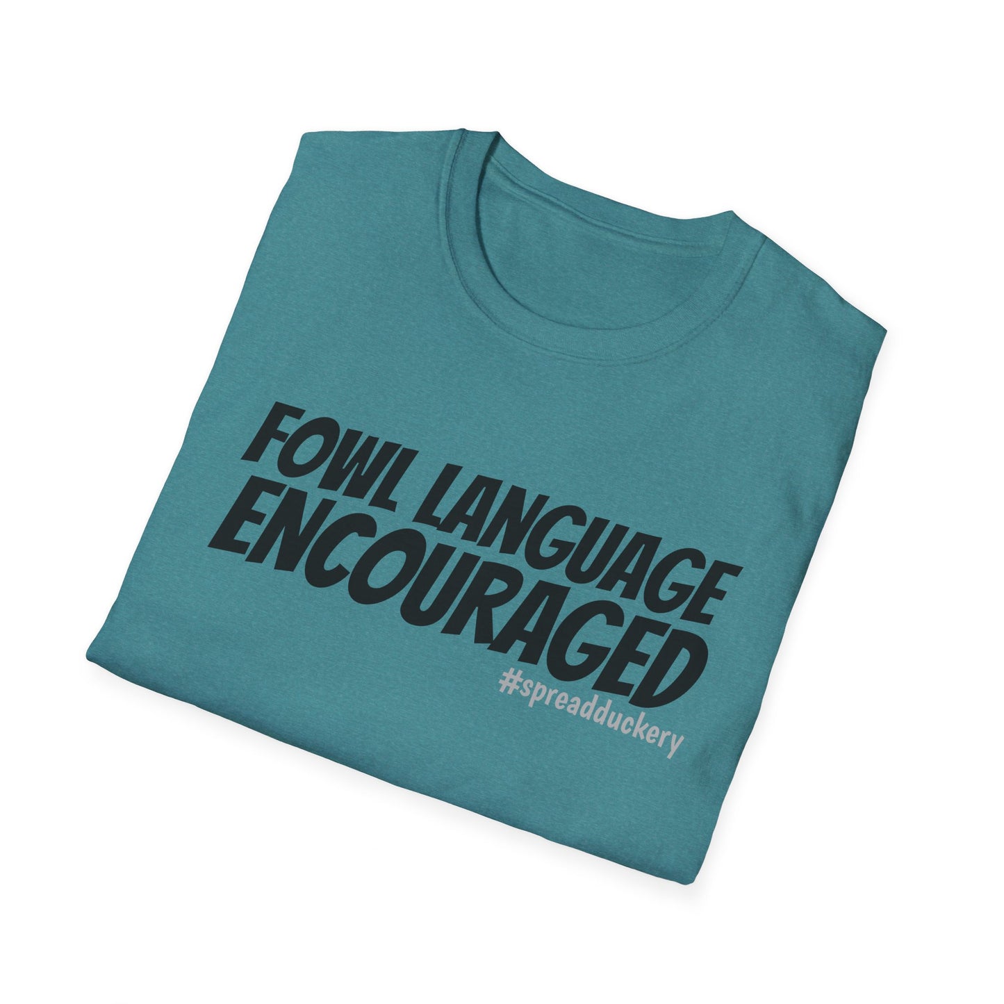 Fowl Language Encouraged Unisex Softstyle T-Shirt