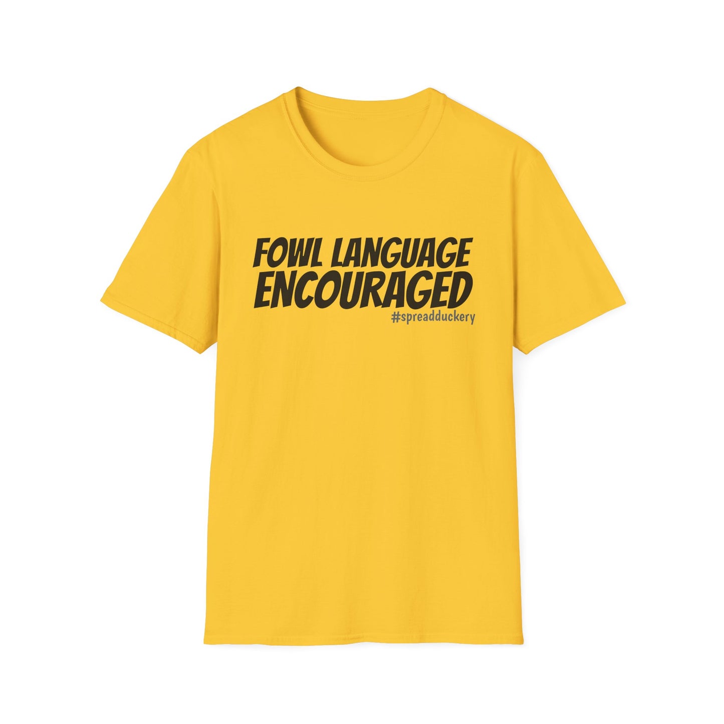 Fowl Language Encouraged Unisex Softstyle T-Shirt