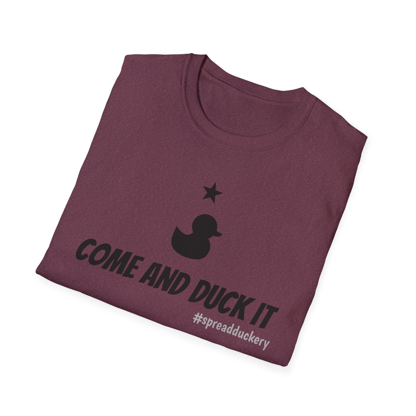 Come and Duck It Unisex Softstyle T-Shirt