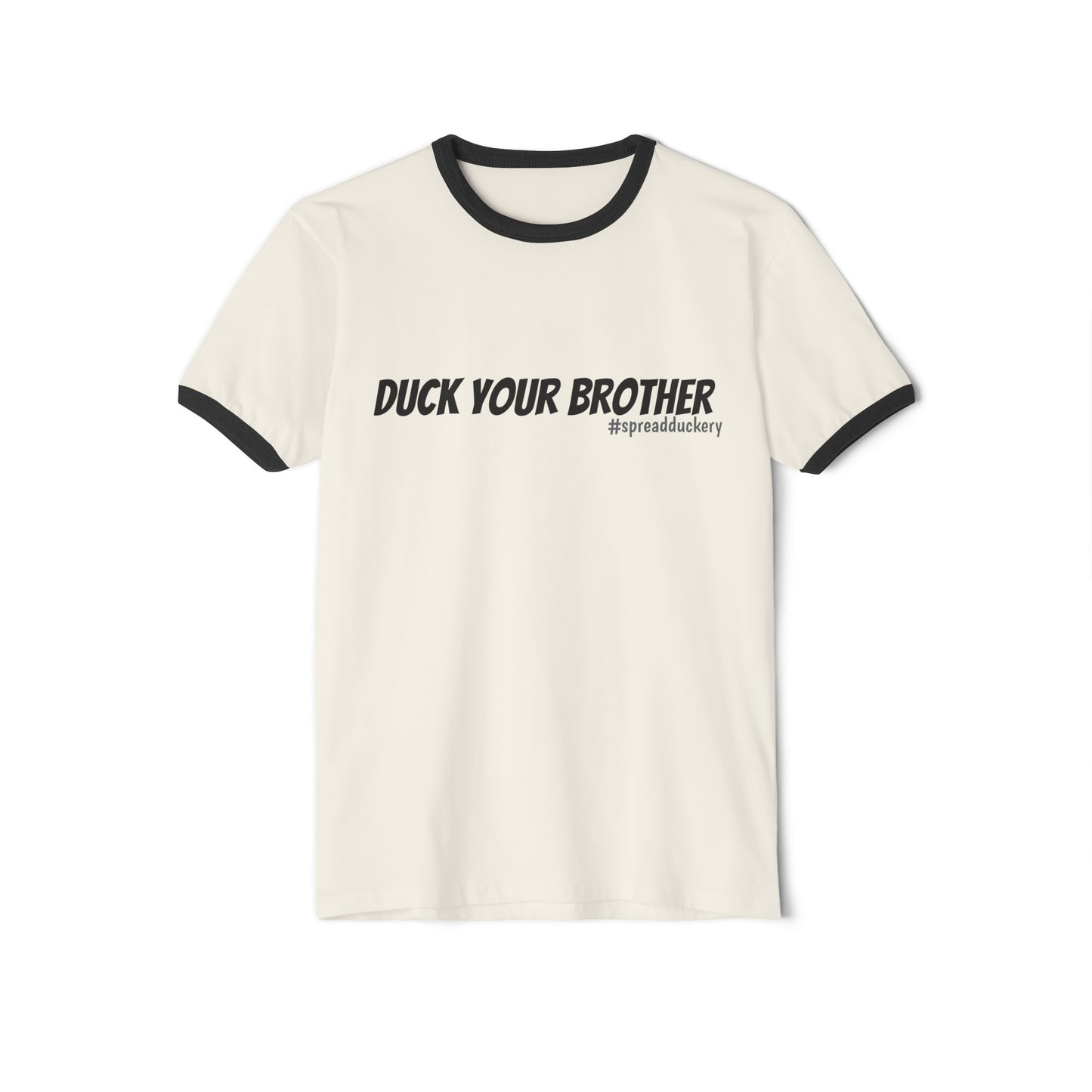 Duck Your Brother Cotton Ringer T-Shirt