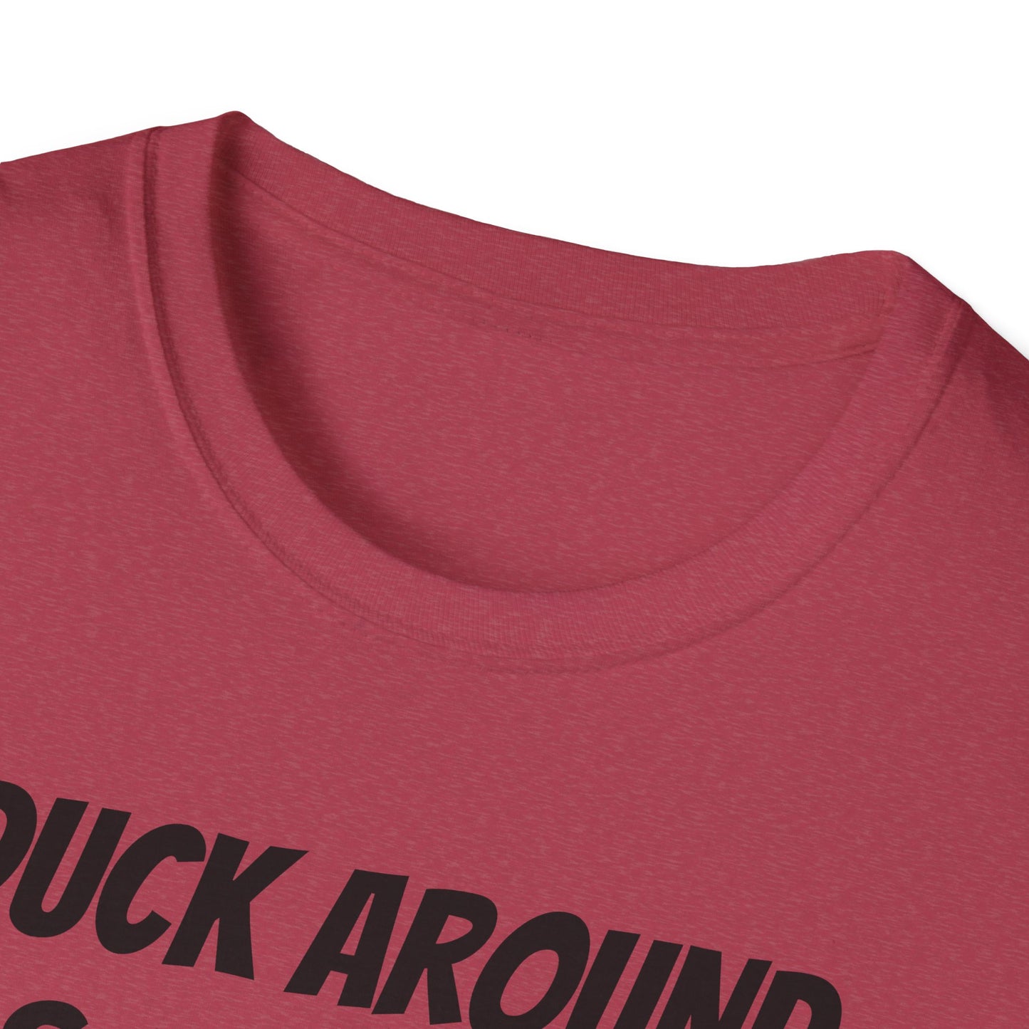 Duck Around & Find Out Unisex Softstyle T-Shirt