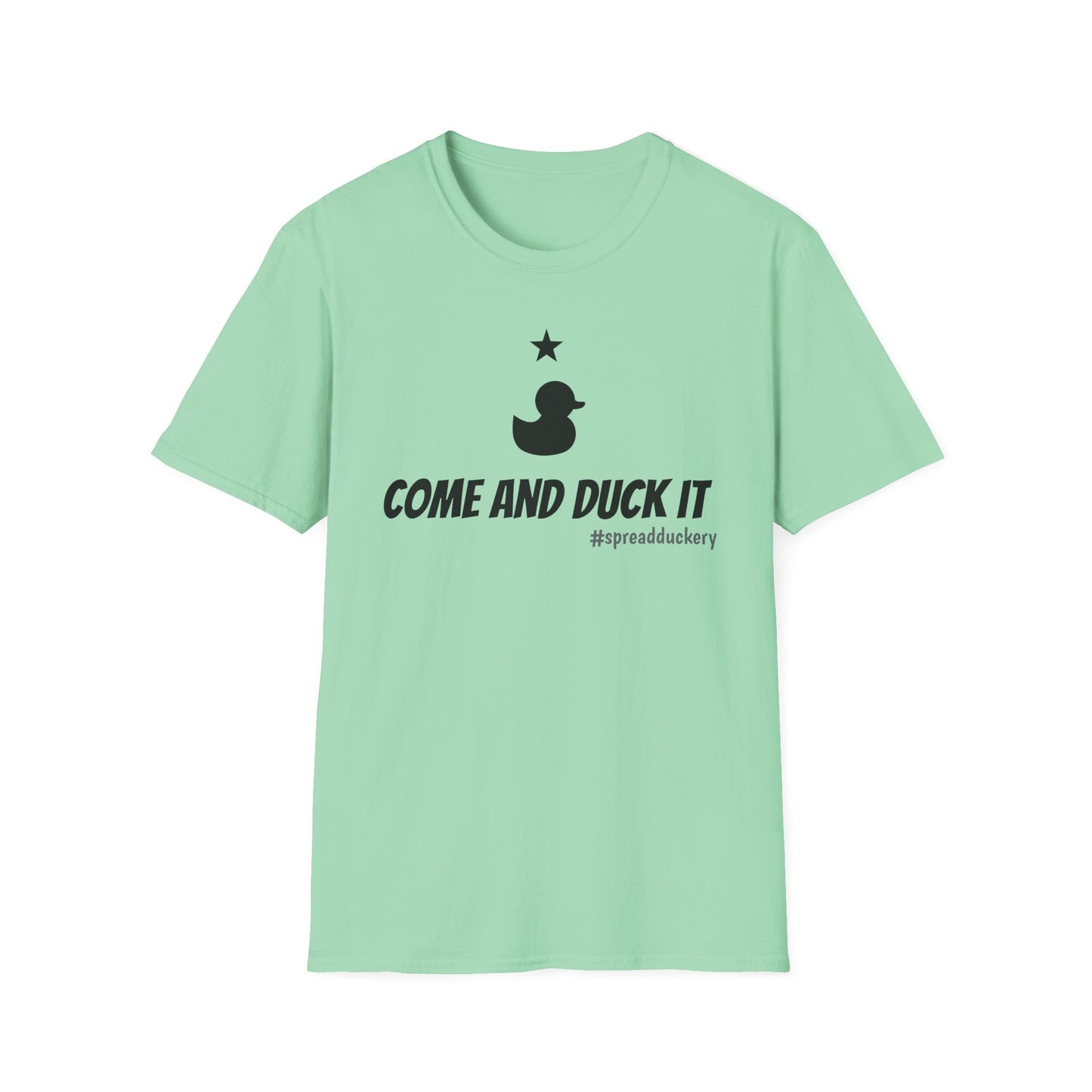 Come and Duck It Unisex Softstyle T-Shirt