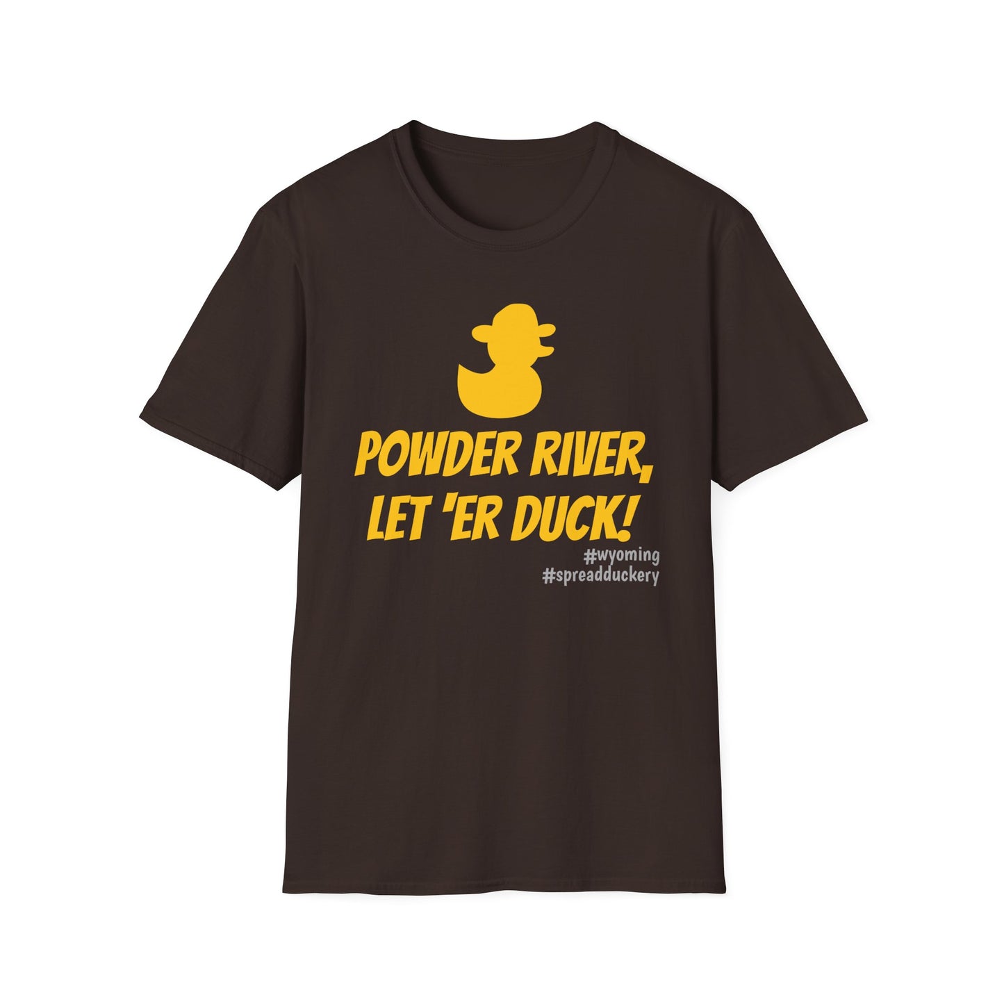 Powder River, Let 'er Duck! Unisex Softstyle T-Shirt