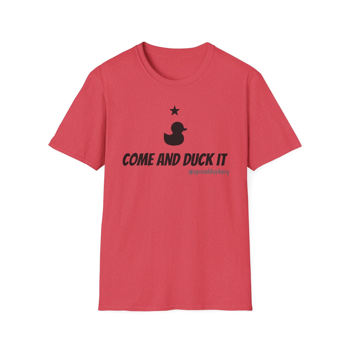 Come and Duck It Unisex Softstyle T-Shirt