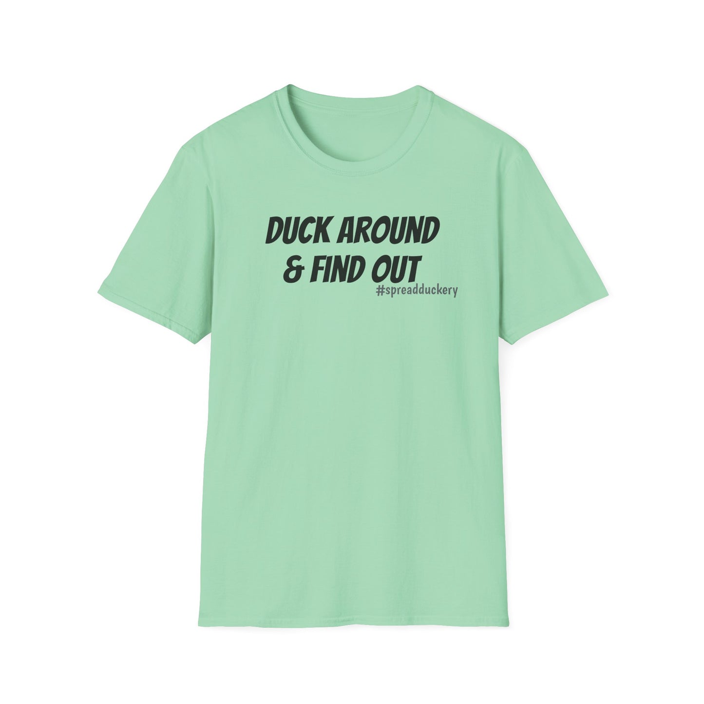 Duck Around & Find Out Unisex Softstyle T-Shirt