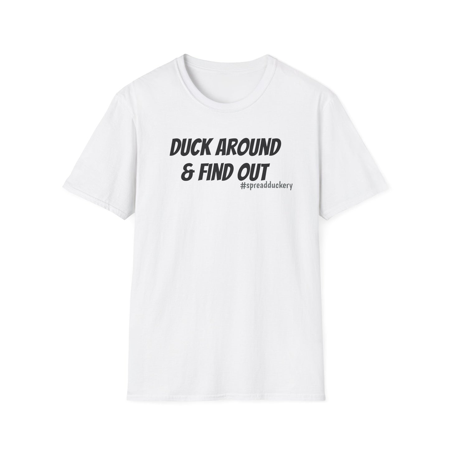 Duck Around & Find Out Unisex Softstyle T-Shirt