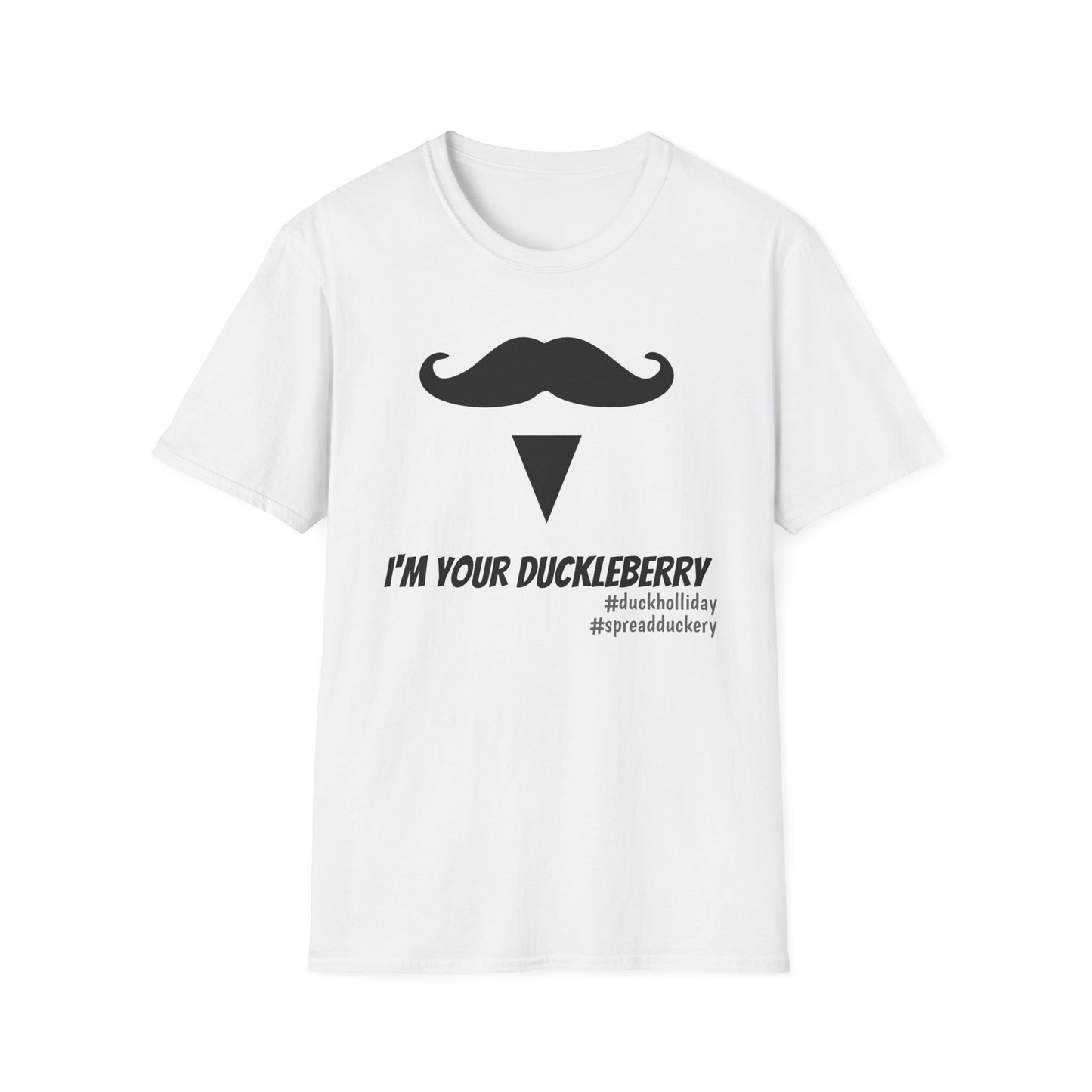 I'm Your Duckleberry Unisex Softstyle T-Shirt