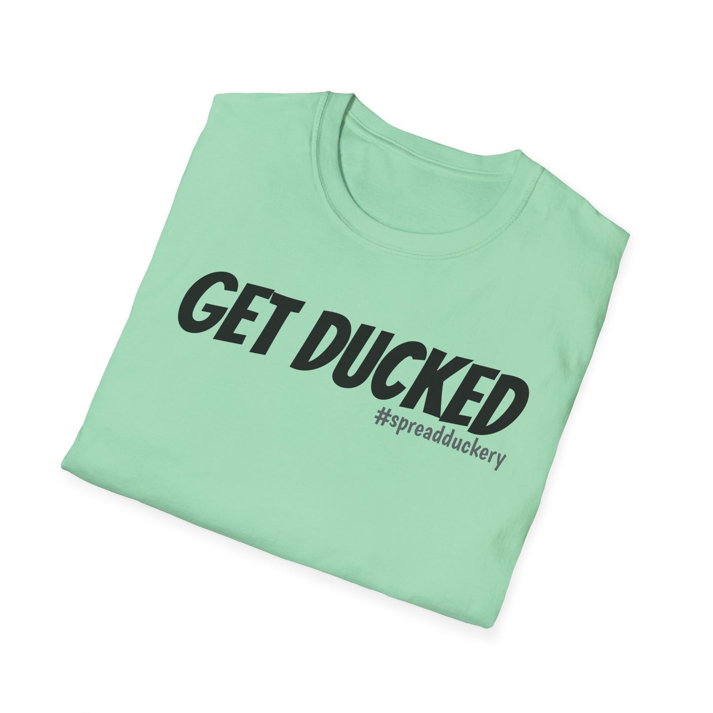 Get Ducked Unisex Softstyle T-Shirt