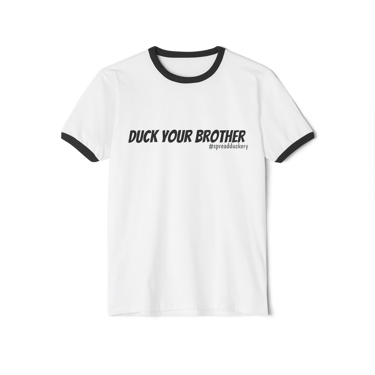 Duck Your Brother Cotton Ringer T-Shirt