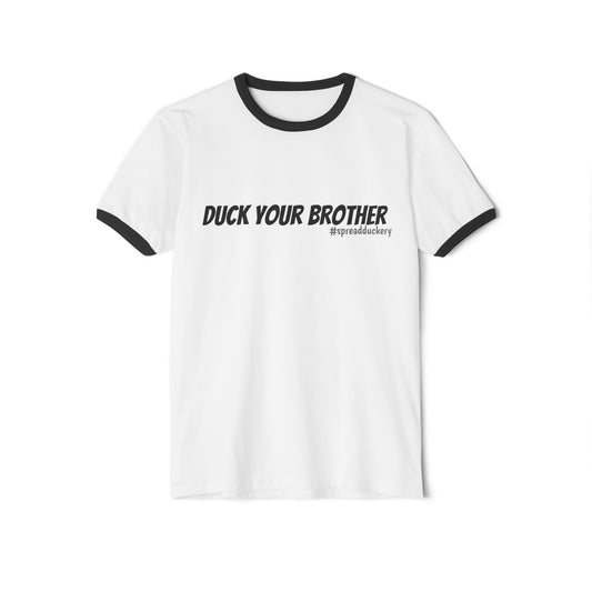 Duck Your Brother Cotton Ringer T-Shirt