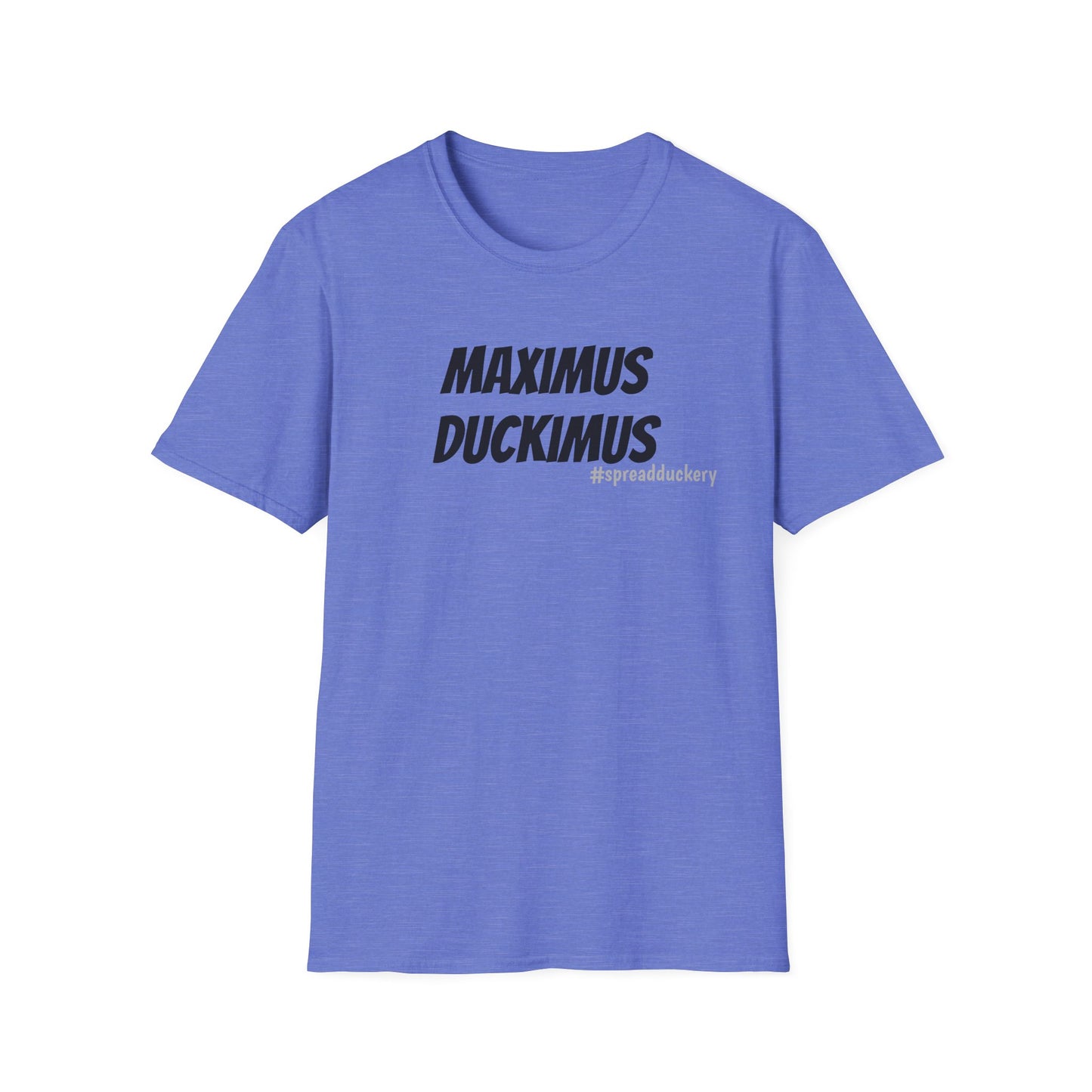 Maximus Duckimus Unisex Softstyle T-Shirt