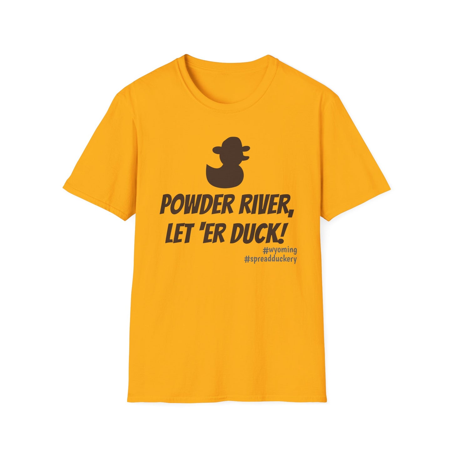 Powder River, Let 'er Duck! Unisex Softstyle T-Shirt