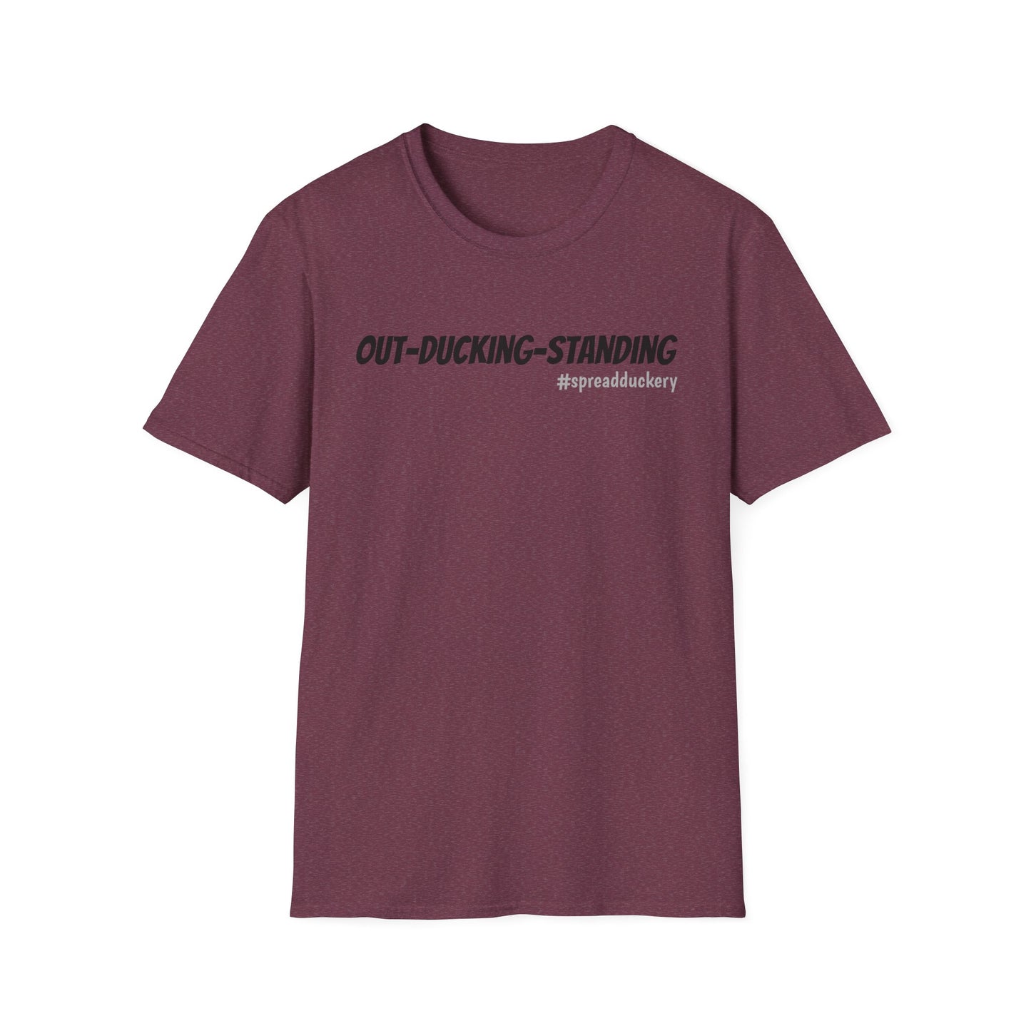 Out-Ducking-Standing Unisex Softstyle T-Shirt