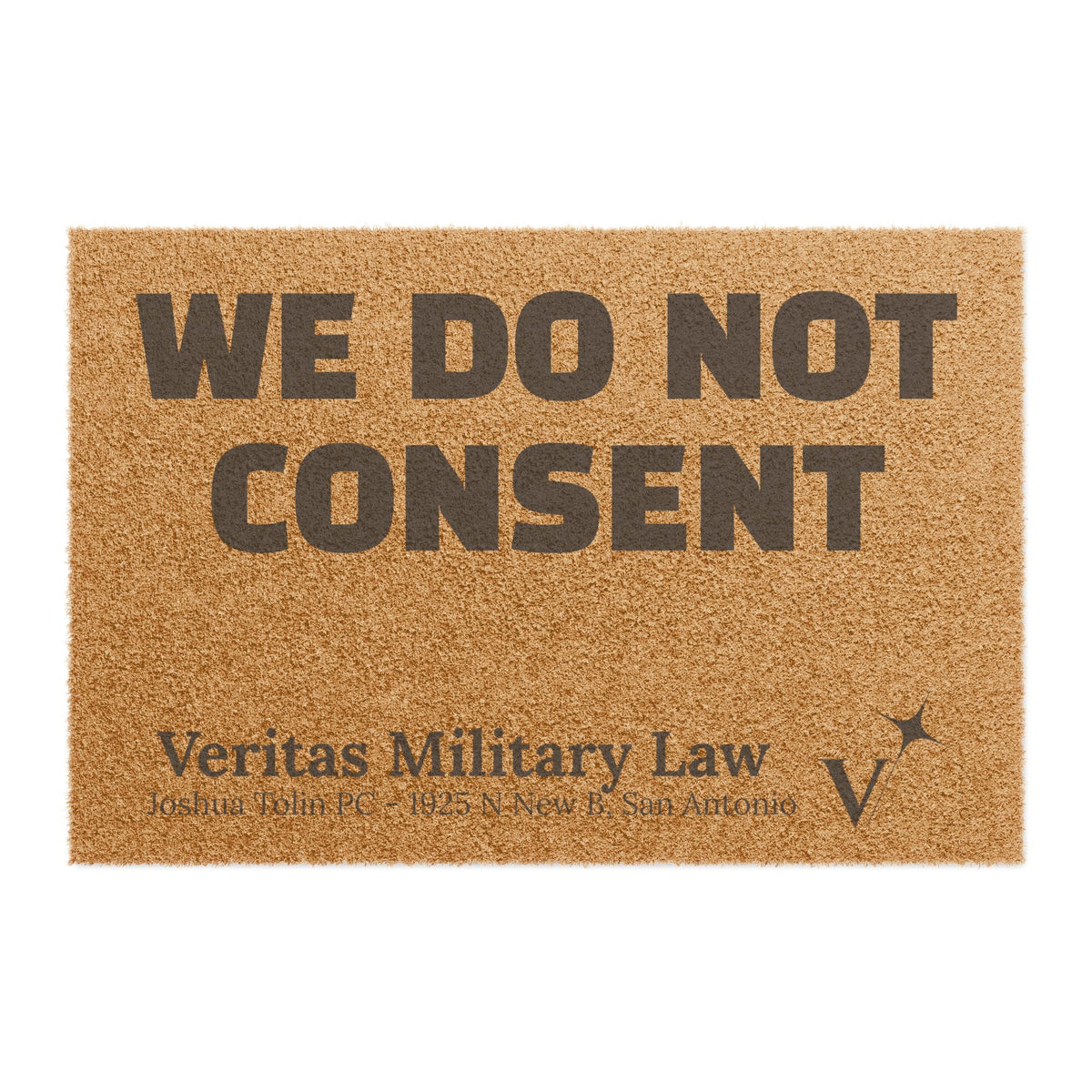 Doormat - "We Do Not Consent" Fourth Amendment Coir Welcome Mat (Veritas Military Law)