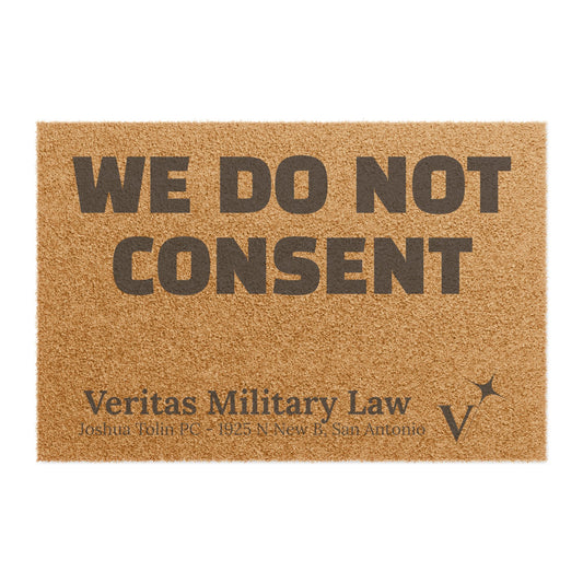 Doormat - "We Do Not Consent" Fourth Amendment Coir Welcome Mat (Veritas Military Law)