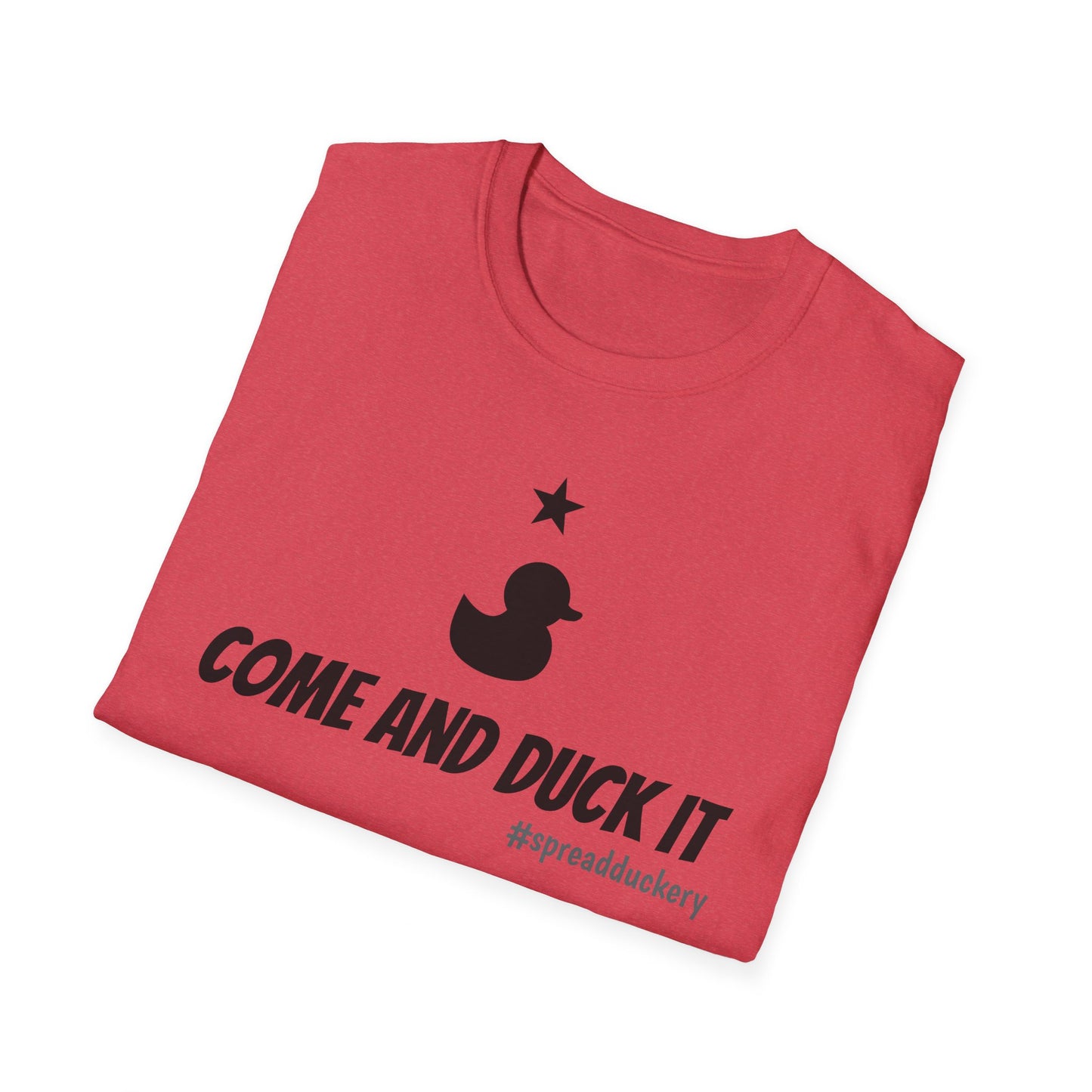 Come and Duck It Unisex Softstyle T-Shirt