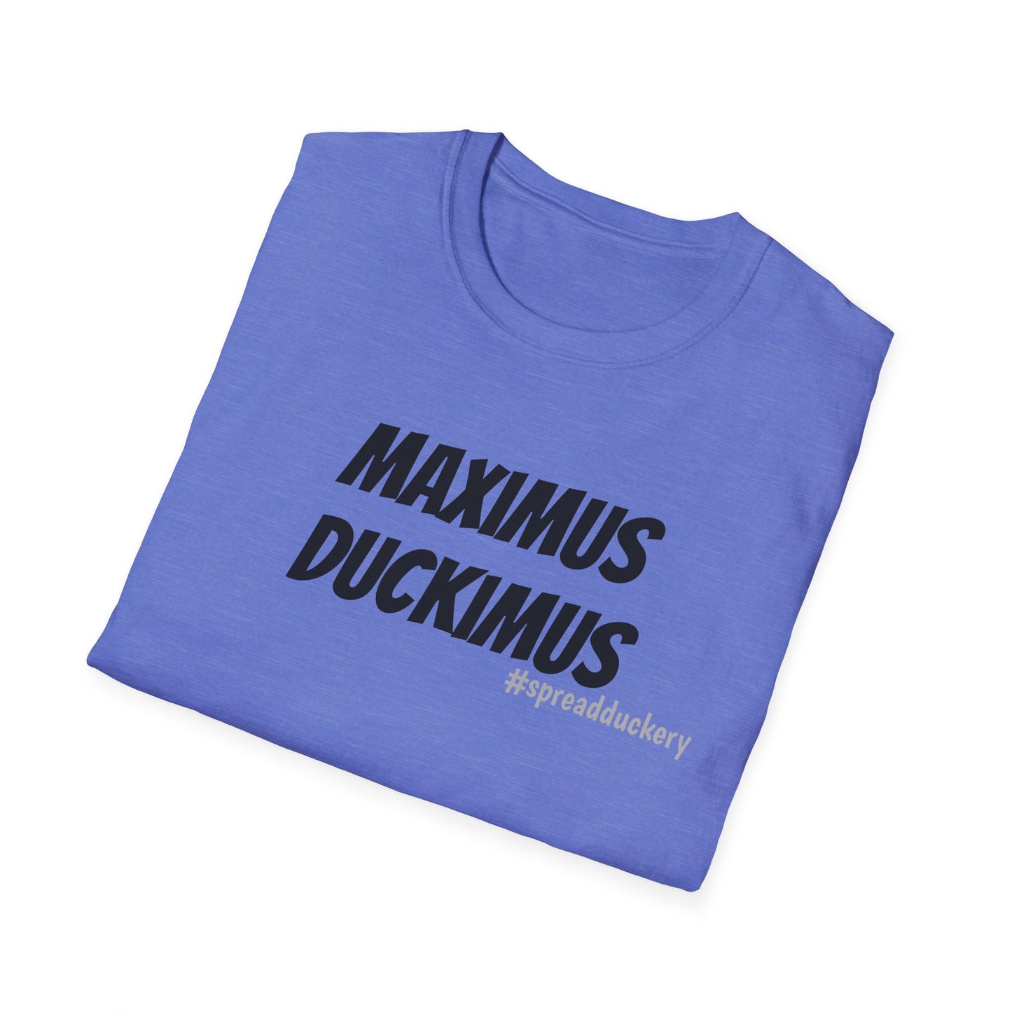 Maximus Duckimus Unisex Softstyle T-Shirt