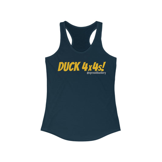 Duck 4x4s! Women's Ideal Racerback Tank