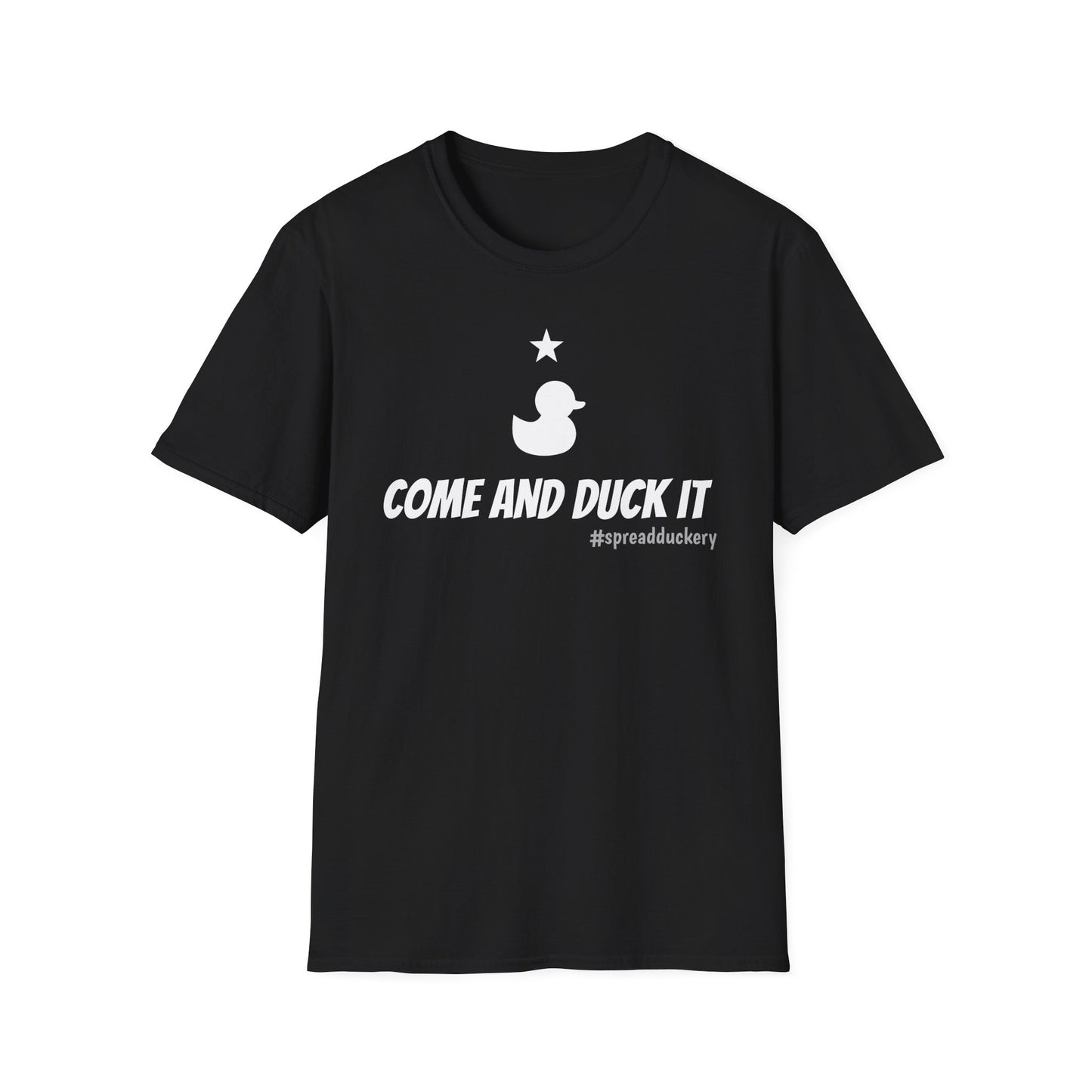 Come and Duck It Unisex Softstyle T-Shirt