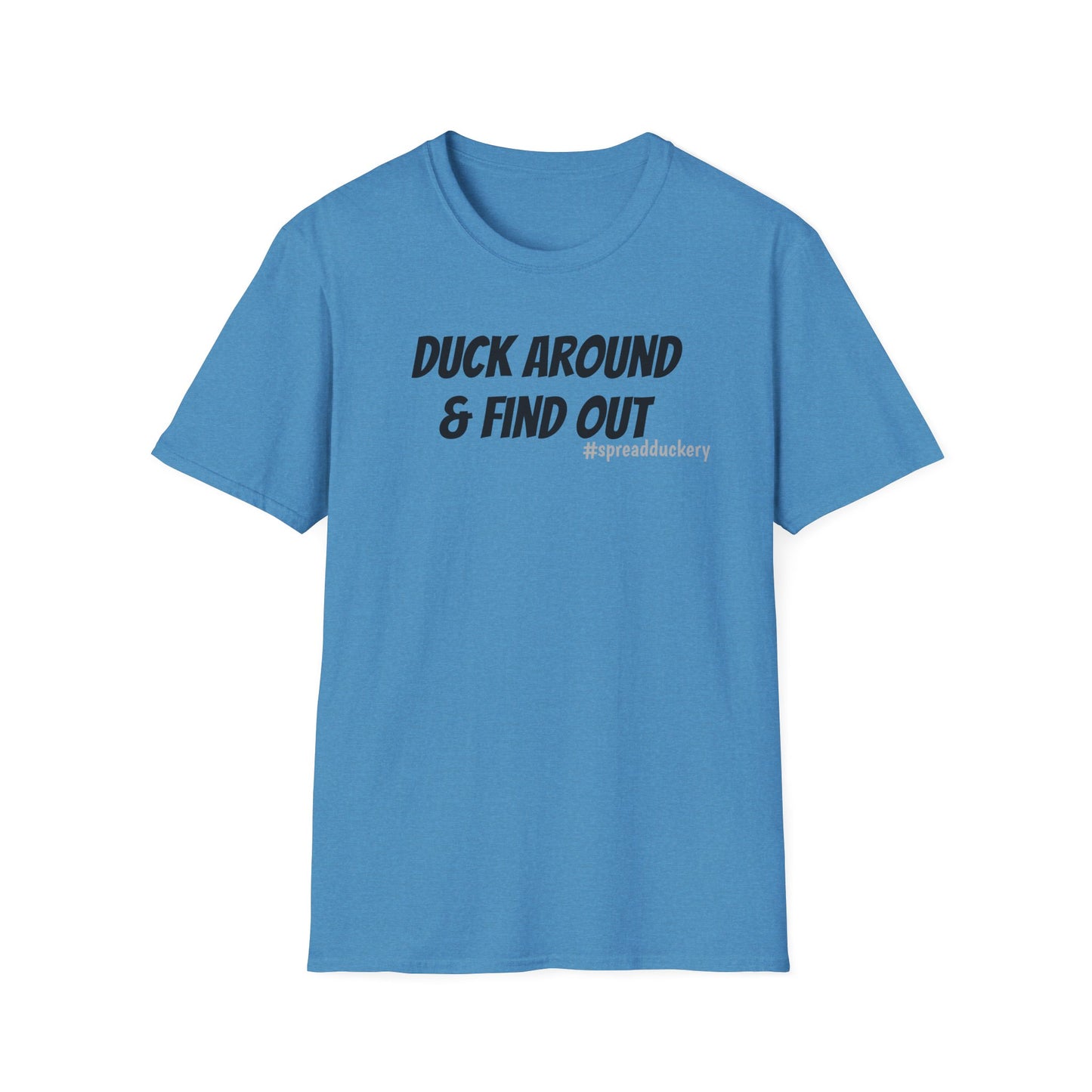 Duck Around & Find Out Unisex Softstyle T-Shirt